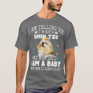 Camiseta Estou dizendo que não sou um idiota, minha mãe dis