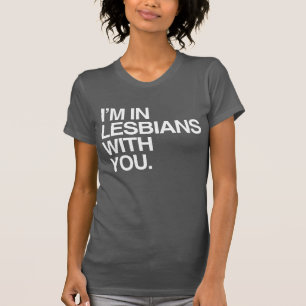CAMISETA ESTOU EM LESBIANOS COM VOCÊ