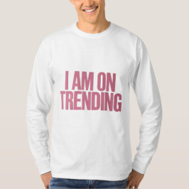 Camiseta Estou Em Tendências - Para As Tendências Mais Avan