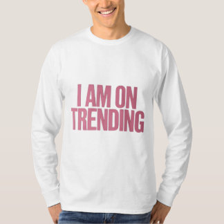 Camiseta Estou Em Tendências - Para As Tendências Mais Avan