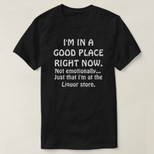 CAMISETA ESTOU EM UM BOM LUGAR AGORA