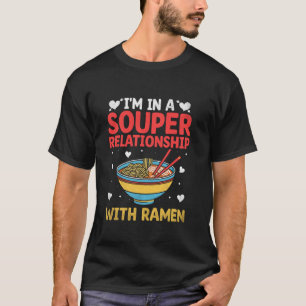 Camiseta Estou Em Um Relacionamento Super Com Ramen