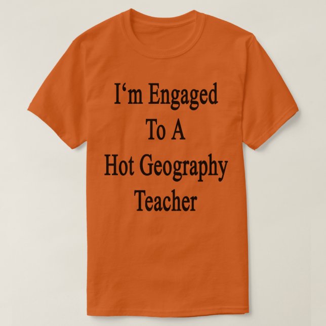 Camiseta Estou Envolvido A Um Professor De Geografia Quente (Frente do Design)