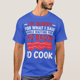 Camiseta Estou esperando o Bacon cozinhar - Grelha de Carne