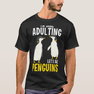 Camiseta Estou farto de adultar vamos ser pinguins bonitos