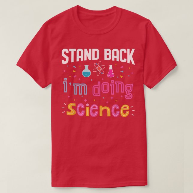 Camiseta Estou fazendo ciência Engraçada Fora de Química Sc (Frente do Design)