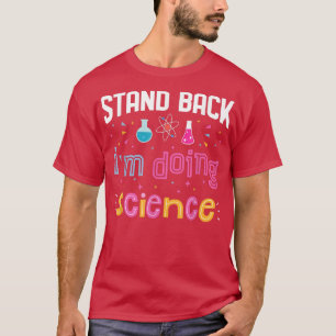 Camiseta Estou fazendo ciência Engraçada Fora de Química Sc