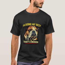 Camiseta Estou Fazendo o Meu Melhor, Isso Basta Presente pa