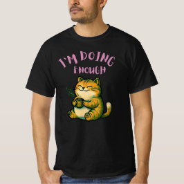 Camiseta Estou Fazendo O Suficiente Ilustração de Gato| Aut