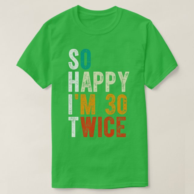 Camiseta Estou Feliz 30 Duas Vezes (Frente do Design)