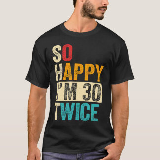 Camiseta Estou feliz 30 vezes 6