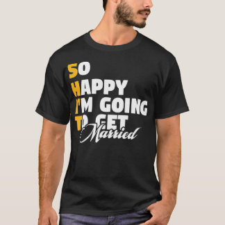 Camiseta Estou feliz por me casar com o Noivado Weddi