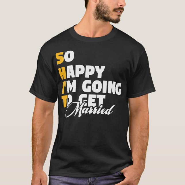 Camiseta Estou feliz por me casar com o Noivado Weddi (Frente)