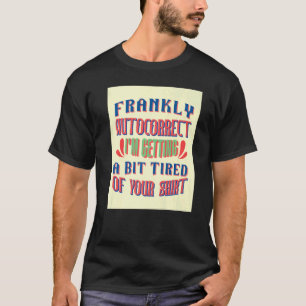 Camiseta Estou ficando cansado do seu discurso sarcástico