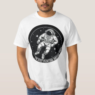 Camiseta Estou flutuando hoje - Astronauta no Espaço