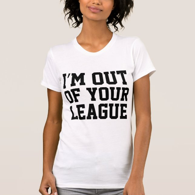 Camiseta Estou fora da sua Liga (Frente)