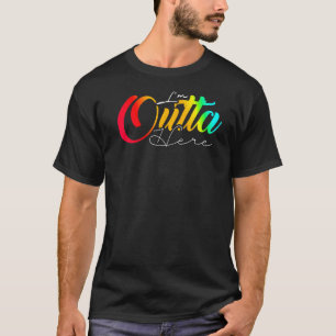 Camiseta Estou fora daqui Viagem Slogans fora daqui Feriado