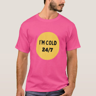 Camiseta Estou frio 247 para amigos que estão sempre frios