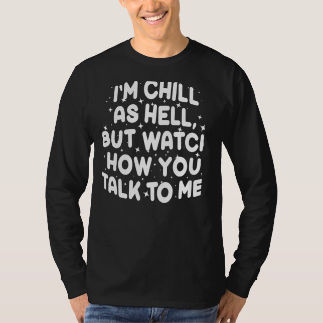 Camiseta Estou frio, mas veja como você fala comigo 1 (Frente)
