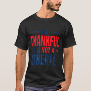 Camiseta Estou Grato Por Não Ser Um Liberal Piada De Ação D