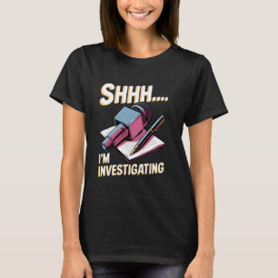 Camiseta Estou investigando jornalistas e escritores de míd