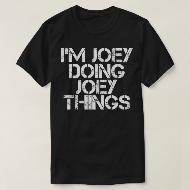 Camiseta ESTOU JOEY FAZENDO JOEY COISAS Engraçadas Nome de  (Frente do Design)
