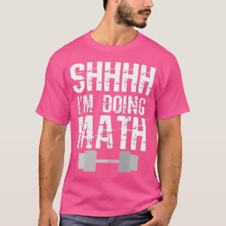 Camiseta Estou Levantando O Peso Da Matemática