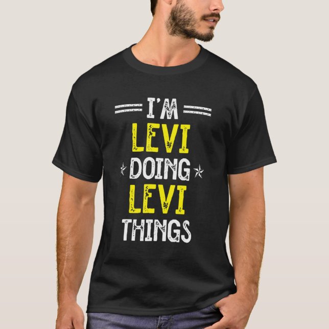 Camiseta Estou Levi Fazendo Coisas de Levi   Humor de Nome  (Frente)