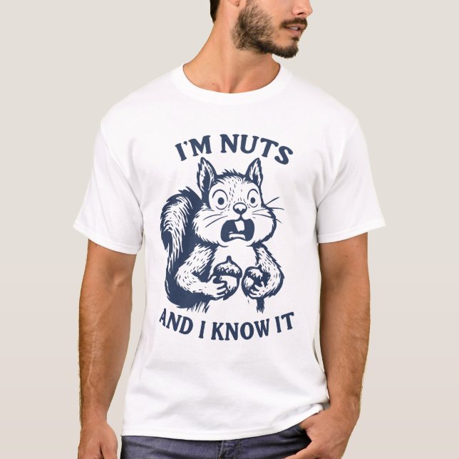 Camiseta Estou louco e eu sei que é esquilo (Frente)