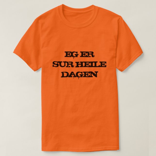 Camiseta Estou louco o dia todo em laranja norueguesa (Frente do Design)
