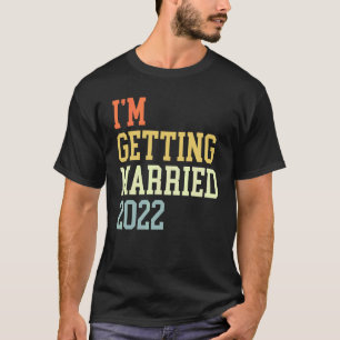 Camiseta Estou Me Casando 2022 Para Homens Noivos Mulheres