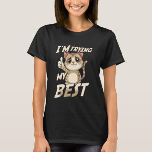 Camiseta Estou Me Esforçando Ao Máximo Meme de Gato Chorand