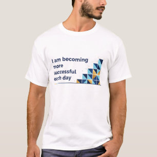 Camiseta Estou Me Tornando Mais Bem-Sucedido a Cada Dia
