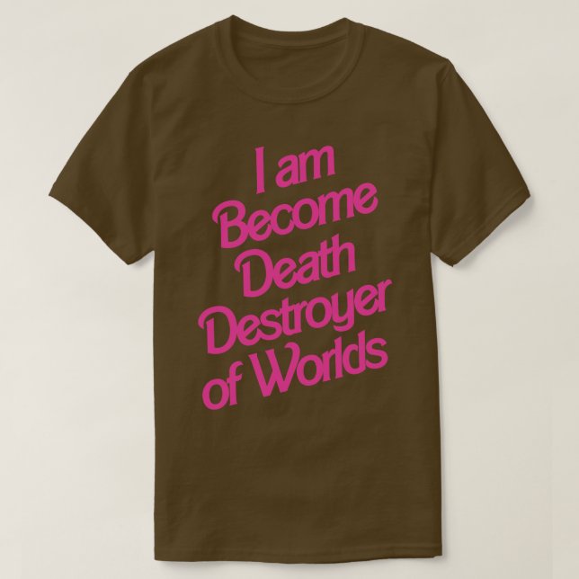 Camiseta Estou Me Tornando Morte Barbenheimer (Frente do Design)