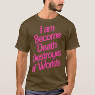 Camiseta Estou Me Tornando Morte Barbenheimer