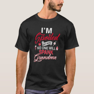 Camiseta Estou mimado porque ninguém vai bater na vovó