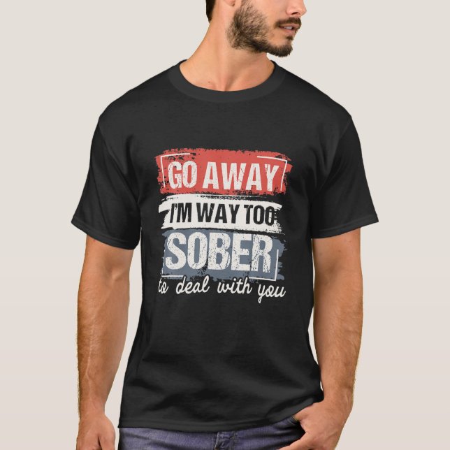 Camiseta Estou muito sóbrio Aniversário de Sobriedade A A T (Frente)