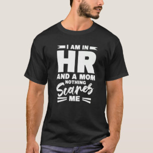 Camiseta Estou Na Área De RH E Sou Mãe Nada Me Assusta Recu