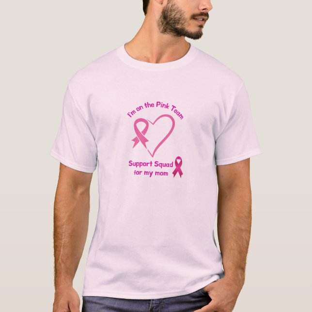 Camiseta Estou na equipe de apoio rosa para a minha mãe (Frente)