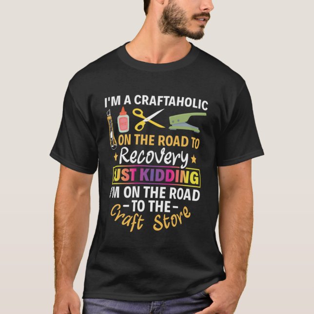 Camiseta Estou na estrada para a loja de Artesanatos. (Frente)