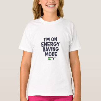 Camiseta Estou no Modo de Economia de Energia