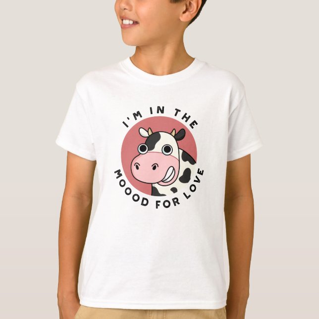 Camiseta Estou no Moood por amor, Cow Pun Engraçado (Frente)