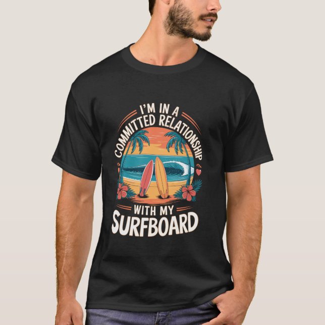 Camiseta Estou num relacionamento sério com a minha prancha (Frente)