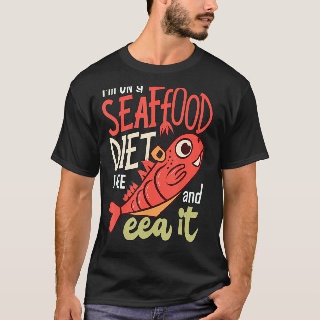 Camiseta Estou numa dieta de marisco que vejo Comida e como (Frente)