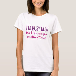 Camiseta Estou ocupado agora