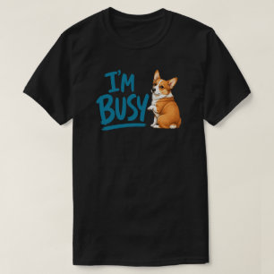 Camiseta Estou Ocupado Corgi Engraçado Azul Mão Escrita Hum