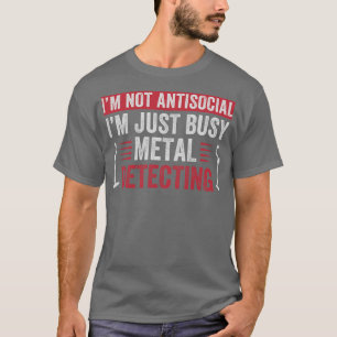 Camiseta Estou Ocupado Detectando Detector De Metal Engraça