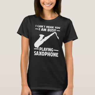 Camiseta Estou Ocupado Jogando Saxofone Saxofone