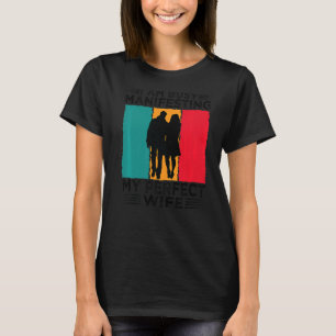 Camiseta Estou Ocupado Manifestando A Minha Perfeita Relaçã