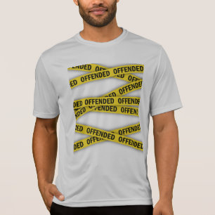 Camiseta Estou ofendido que a fita policial não atravesse